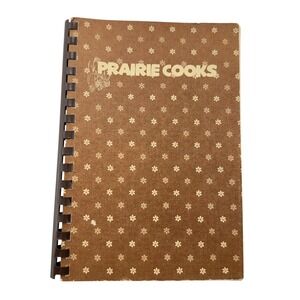 Prairie Cooks Cookbook Pat Birkett 1978 Signed Spiral Bound Illinois Compilation